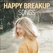 Happy Breakup Songs