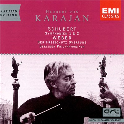 Carl Maria Von Weber: Der Freischutz' Overture/Franz Schubert: Symphony Nos. 1 and 2