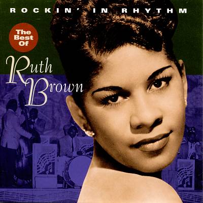 Rockin' in Rhythm: The Best of Ruth Brown