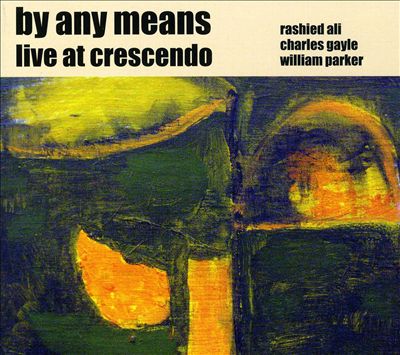 By Any Means: Live at Crescendo