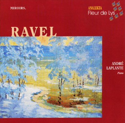 Ravel: Miroirs; Jeux d'eau; Pavane pour une infante défunte
