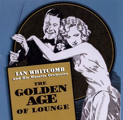 The Golden Age of Lounge