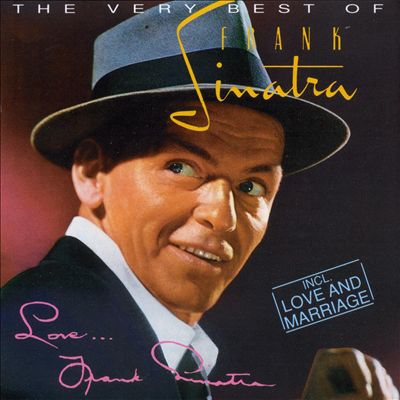 Love...Frank Sinatra: The Very Best of Frank Sinatra