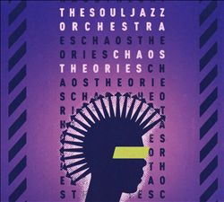 The Souljazz Orchestra : Chaos Theories (2019)