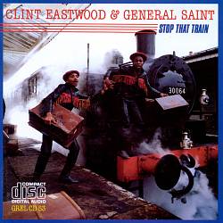 baixar álbum Clint Eastwood & General Saint - Stop That Train