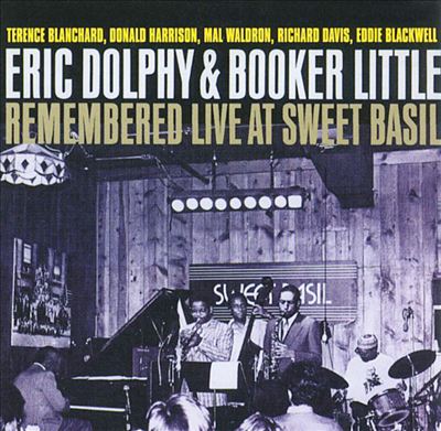 Eric Dolphy & Booker Little: Remembered Live at Sweet Basil, Vol. 1