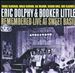 Eric Dolphy & Booker Little: Remembered Live at Sweet Basil, Vol. 1