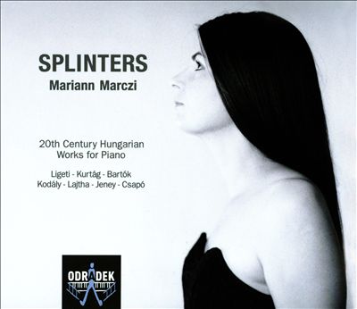 Splinters: 20th Century Hungarian Works for Piano