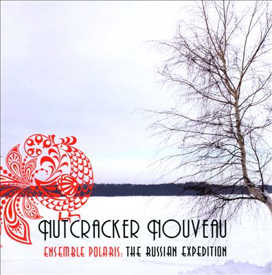 Nutcracker Nouveau: The Russian Expedition
