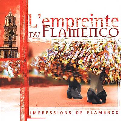 L' Empreinte Flamenco: Impressions of Flamenco