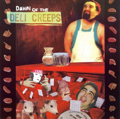 Dawn of the Deli Creeps