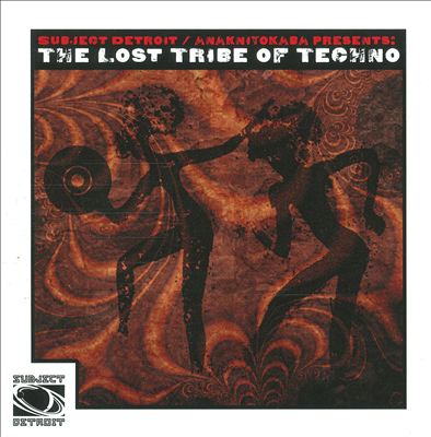 Lost Tribe of Techno