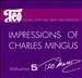 Impressions of Charles Mingus