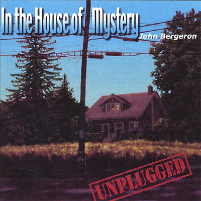In the House of Mystery: Unplugged