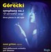 Henryk Mikolaj Górecki: Symphony No. 3, Op. 36 "Symphony of Sorrowful Songs"; Three Pieces in Old Style