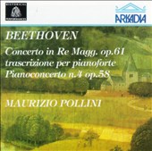 Beethoven: Concerto in Re Magg. op. 61; Pianoconcerto n.4 op.58