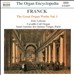 Franck: The Great Organ Works Vol. 1
