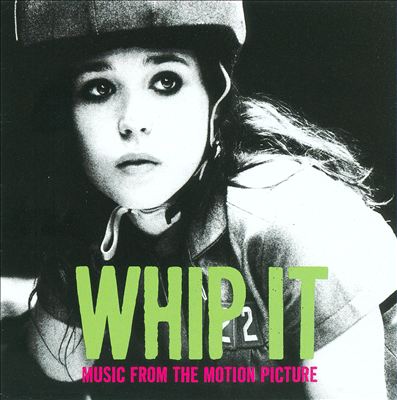 Whip It [Music From the Motion Picture]