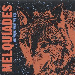 baixar álbum Melquiades - We Were What We Ate