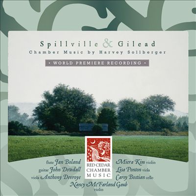 Spillville & Gilead: Chamber Music by Harvey Sollberger