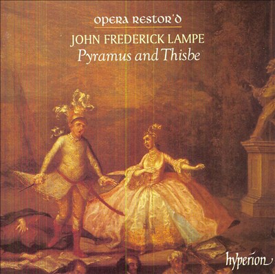 John Frederick Lampe: Flue Concerto; Pyramus And Thisbe