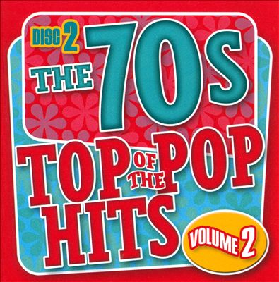 Top Of The Pop Hits: The 70s, Vol. 2: Disc 2