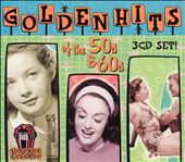 Golden Hits of the 50's & 60's