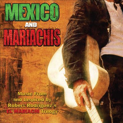 Mexico & Mariachis: Music from and Inspired By
