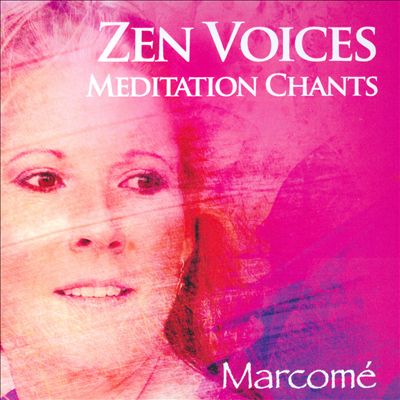 Zen Voices Meditation Chants