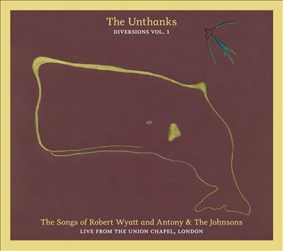 Diversions, Vol. 1: The Songs of Robert Wyatt and Antony & the Johnsons - Live from the Union Chapel, London