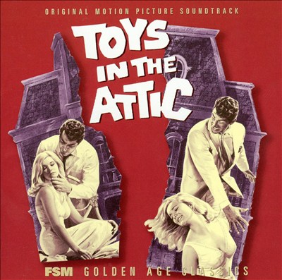 Toys in the Attic [Original Motion Picture Soundtrack]