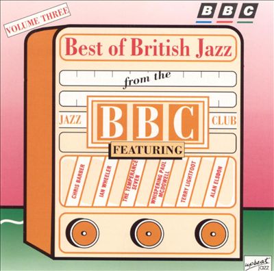 Best of British Jazz From the BBC Jazz Club, Vol. 3
