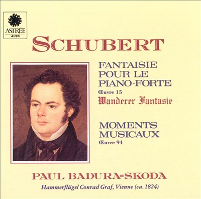 Schubert: Fantaisie pour le Piano-Forte "Wanderer Fantasie"; Moments Musicaux