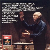 Bartók: Music for Strings Percussion and Celesta; Schoenberg: Transfigured Night; Barber: Adagio for Strings