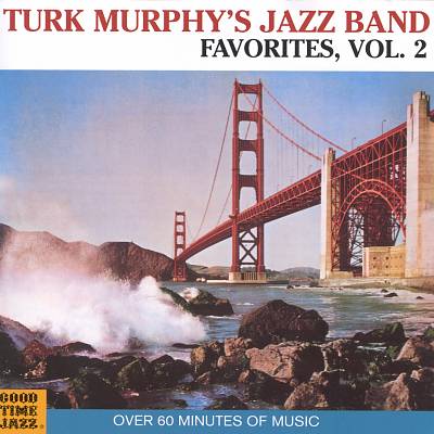 Turk Murphy's Jazz Band Favorites, Vol. 2
