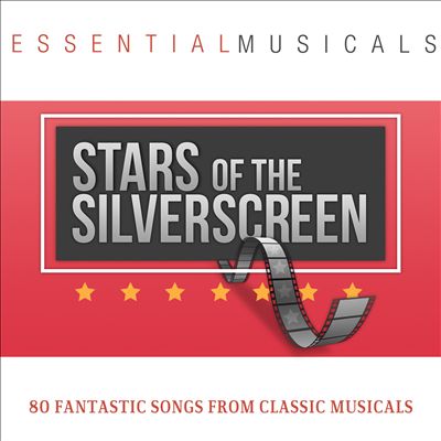 Essential Musicals: Stars of the Silver Screen - 80 Classic Tracks