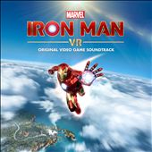 Marvel’s Iron Man VR [Original Video Game Soundtrack]