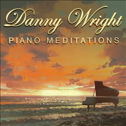 Album herunterladen Danny Wright - Piano Meditations