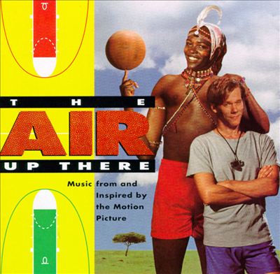Original Soundtrack - The Air Up There (Music from & Inspired by