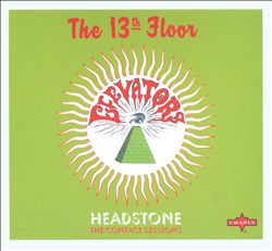Album herunterladen The 13th Floor Elevators - Headstone The Contact Sessions