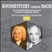 Koussevitzky Conducts Bach