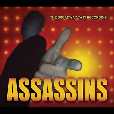 Assassins [The Broadway Cast Recording]