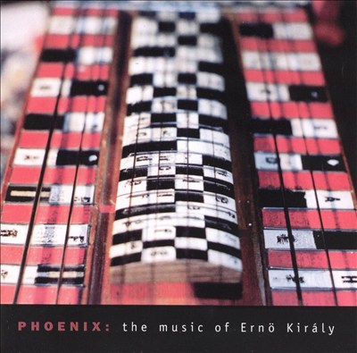 Phoenix: The Music Of Ernö Király
