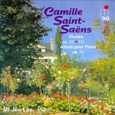 Saint-Saëns: Etudes opp. 52 & 111; Album pour Piano, Op. 72