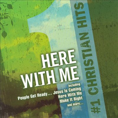#1 Christian Hits: Here with Me