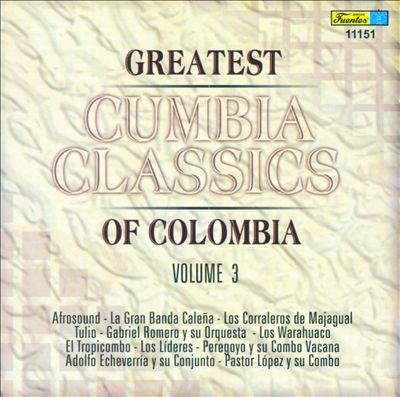 Greatest Cumbia Classics of Colombia, Vol. 3