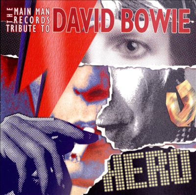 Hero: The Main Man Records Tribute to David Bowie