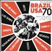 Brazil USA: Brazilian Music in the USA in the 1970s