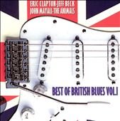 The Best of British Blues, Vol. 1 [Varese]
