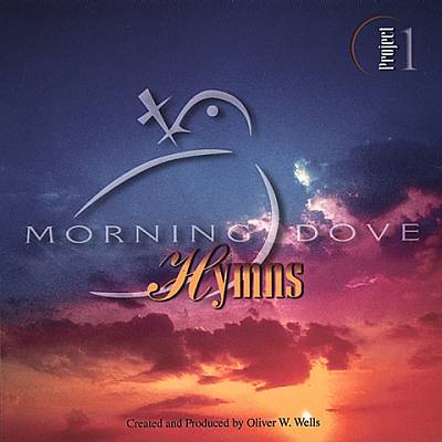 Morning Dove Hymns Project One